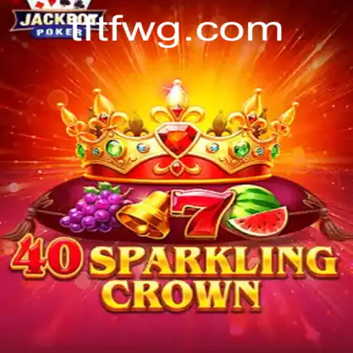 Aventura e Estratégia em 40SparklingCrown: Descubra as Regras do Jogo